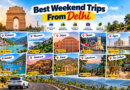 Best Weekend Trips from Delhi